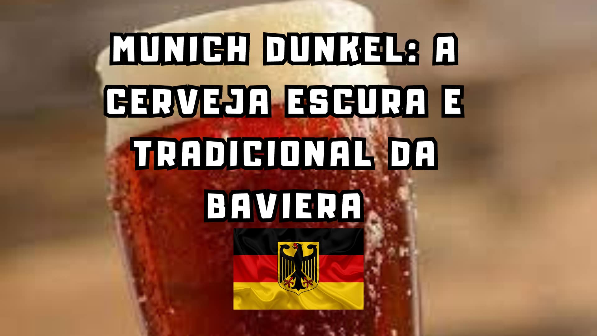 Munich Dunkel: A Cerveja Escura e Tradicional da Baviera