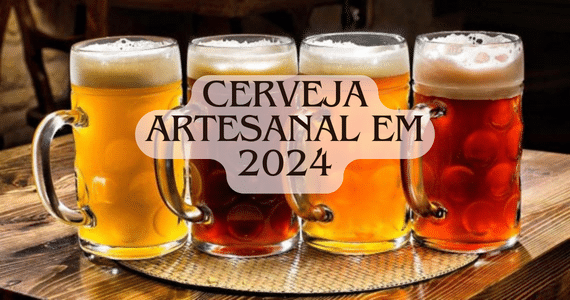 Cerveja Artesanal em 2024 Tendências, Inovações e Sabores Exclusivos